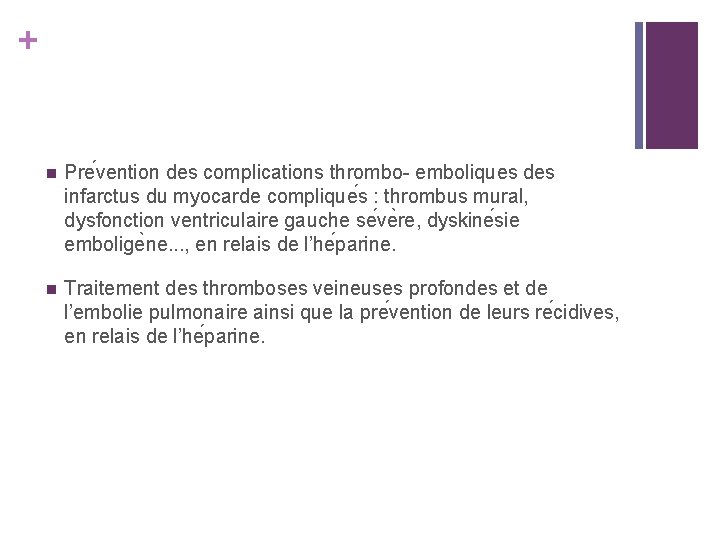 + n Pre vention des complications thrombo- emboliques des infarctus du myocarde complique s