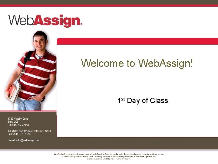 Welcome to Web. Assign! 1 st Day of Class 