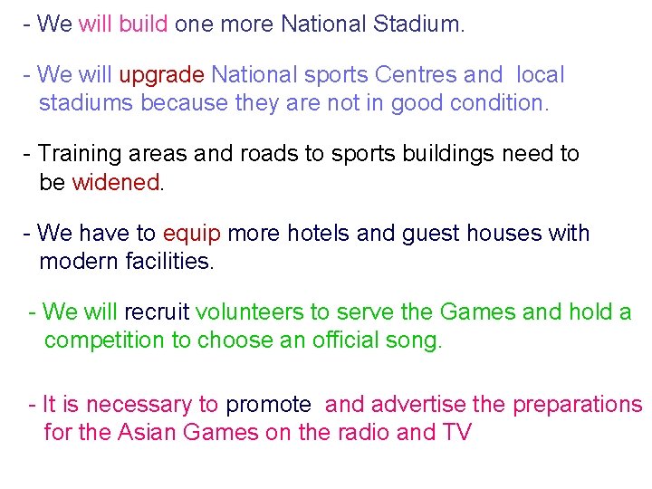 - We will build one more National Stadium. - We will upgrade National sports