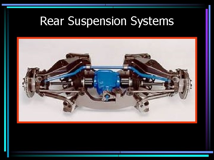 Rear Suspension Systems 