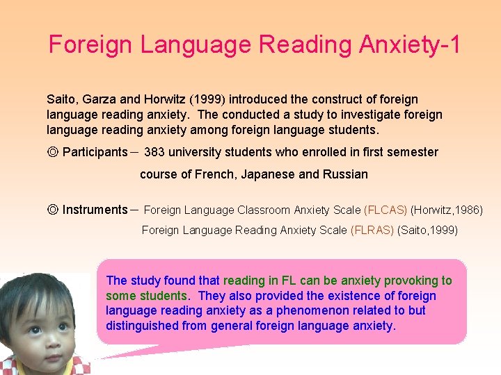 Foreign Language Reading Anxiety-1 Saito, Garza and Horwitz (1999) introduced the construct of foreign