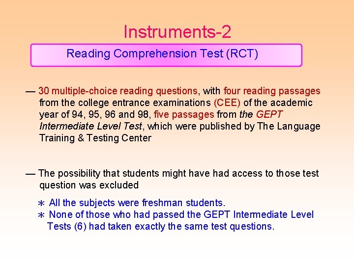 Instruments-2 Reading Comprehension Test (RCT) — 30 multiple-choice reading questions, with four reading passages