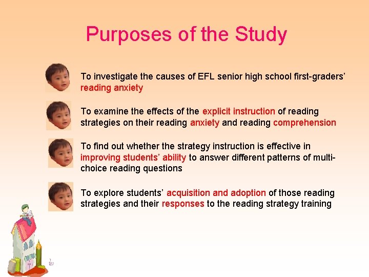 Purposes of the Study To investigate the causes of EFL senior high school first-graders’