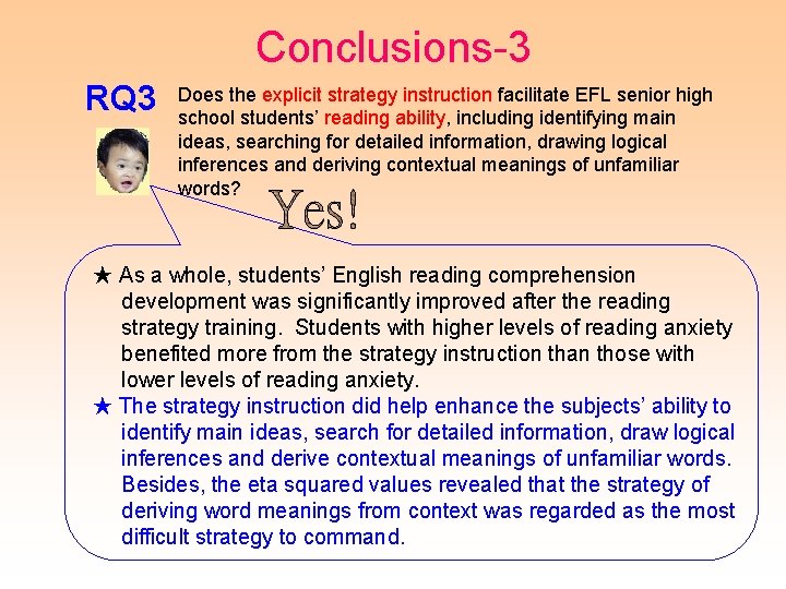 Conclusions-3 RQ 3 Does the explicit strategy instruction facilitate EFL senior high school students’