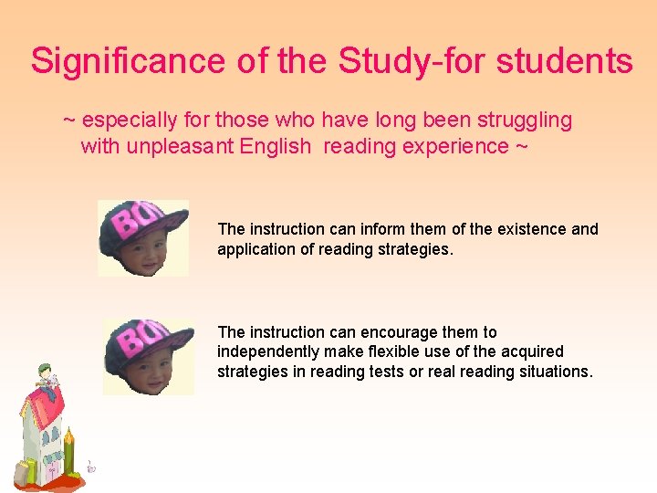 Significance of the Study-for students ~ especially for those who have long been struggling