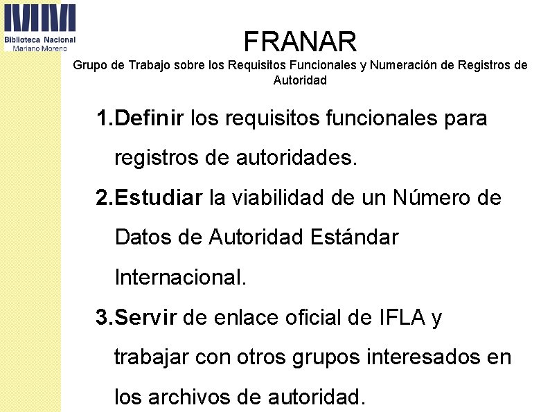 FRANAR Grupo de Trabajo sobre los Requisitos Funcionales y Numeración de Registros de Autoridad