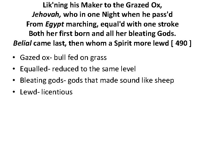 Lik'ning his Maker to the Grazed Ox, Jehovah, who in one Night when he