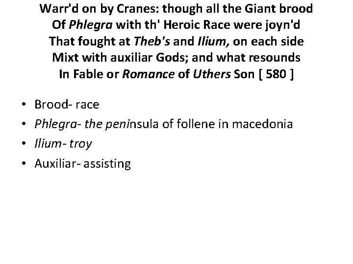 Warr'd on by Cranes: though all the Giant brood Of Phlegra with th' Heroic