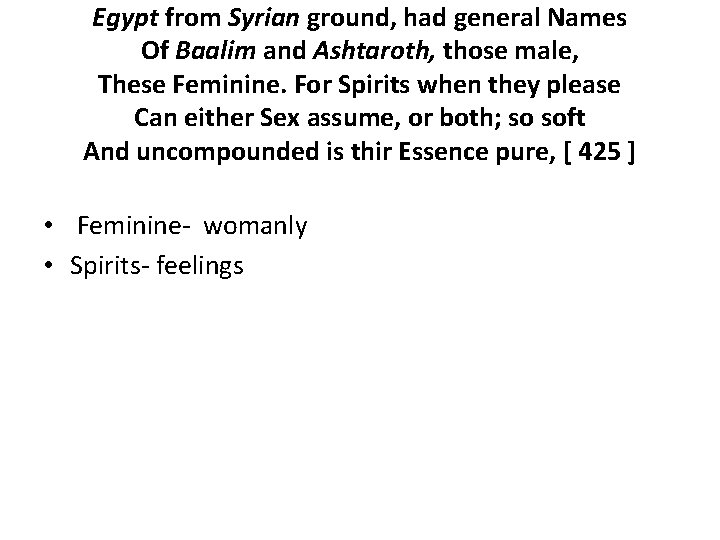 Egypt from Syrian ground, had general Names Of Baalim and Ashtaroth, those male, These