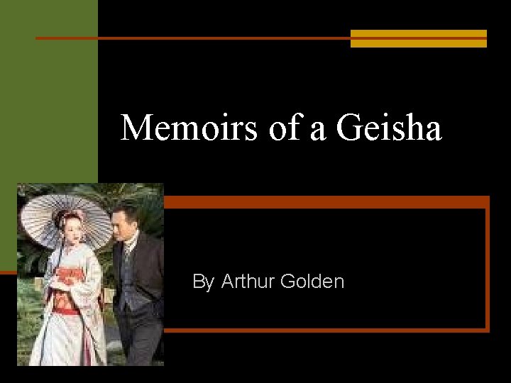 Memoirs of a Geisha By Arthur Golden 