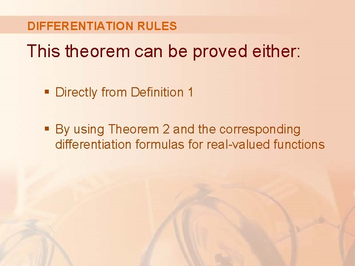 DIFFERENTIATION RULES This theorem can be proved either: § Directly from Definition 1 §
