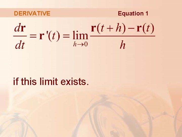 DERIVATIVE if this limit exists. Equation 1 