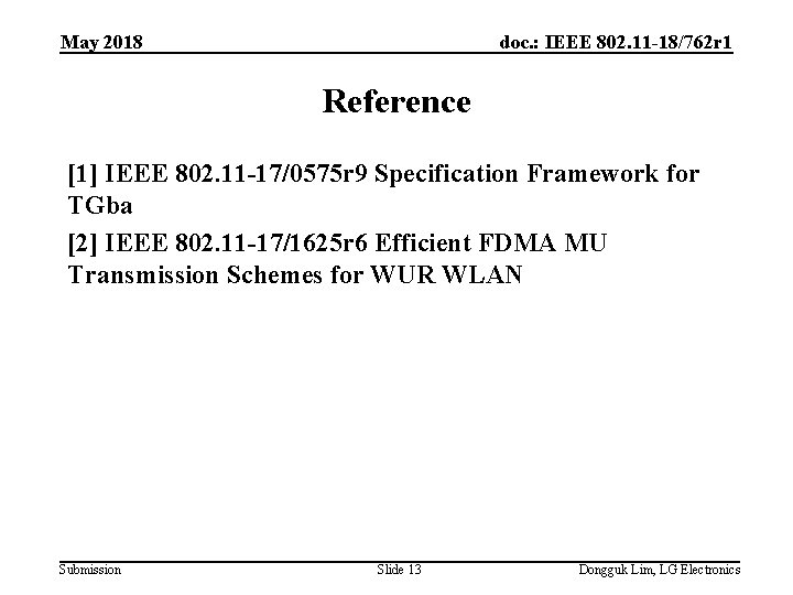 May 2018 doc. : IEEE 802. 11 -18/762 r 1 Reference [1] IEEE 802.