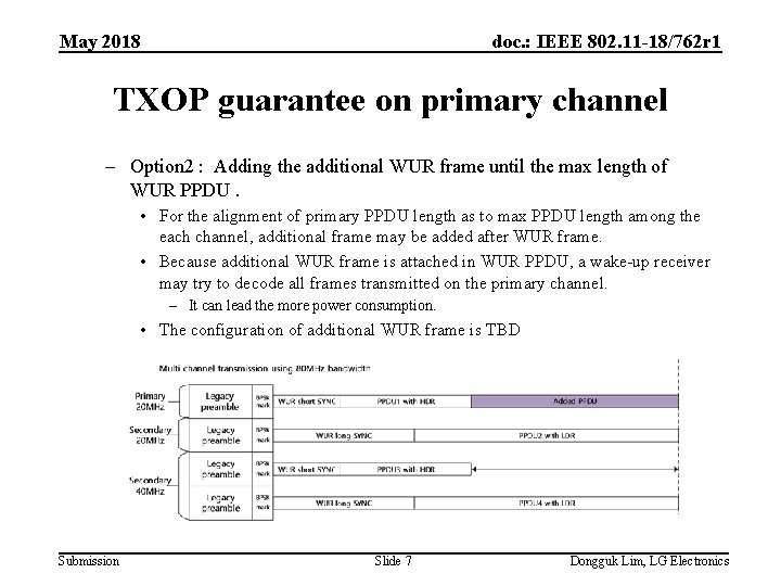 May 2018 doc. : IEEE 802. 11 -18/762 r 1 TXOP guarantee on primary
