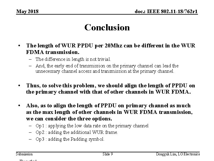May 2018 doc. : IEEE 802. 11 -18/762 r 1 Conclusion • The length