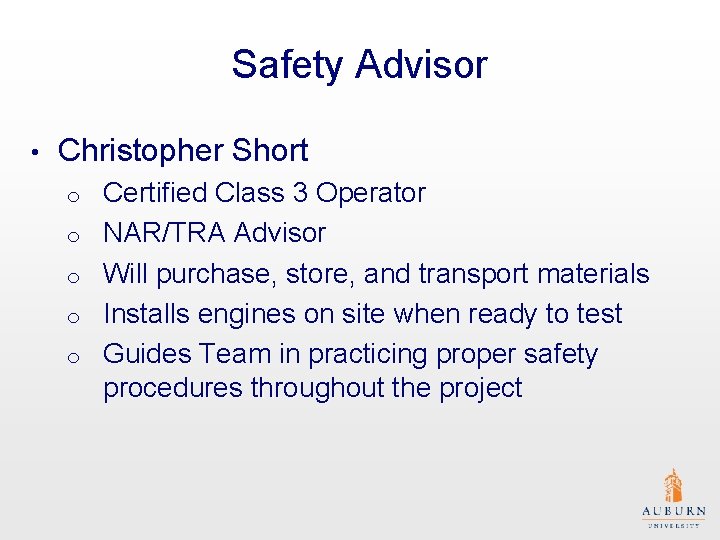 Safety Advisor • Christopher Short o o o Certified Class 3 Operator NAR/TRA Advisor