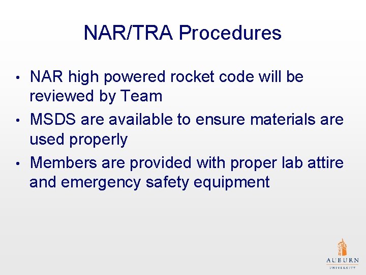 NAR/TRA Procedures NAR high powered rocket code will be reviewed by Team • MSDS
