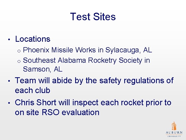 Test Sites • Locations Phoenix Missile Works in Sylacauga, AL o Southeast Alabama Rocketry