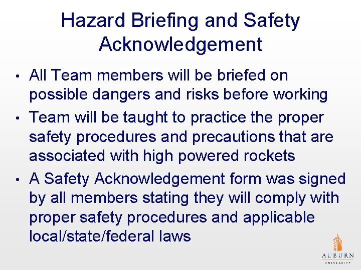 Hazard Briefing and Safety Acknowledgement All Team members will be briefed on possible dangers