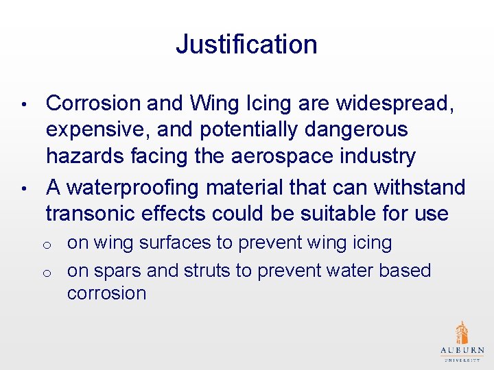 Justification Corrosion and Wing Icing are widespread, expensive, and potentially dangerous hazards facing the