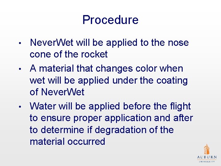 Procedure Never. Wet will be applied to the nose cone of the rocket •