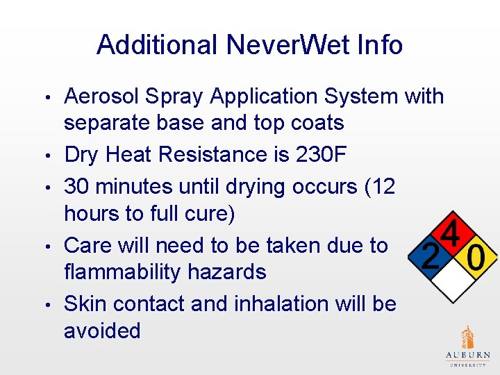 Additional Never. Wet Info • • • Aerosol Spray Application System with separate base