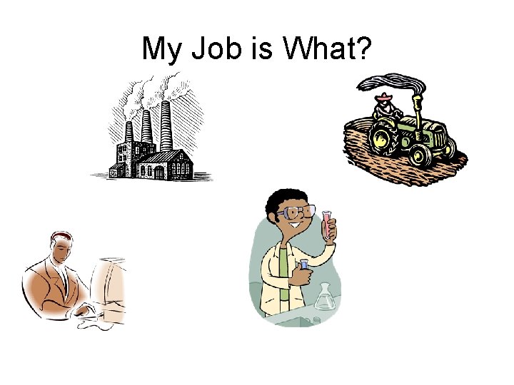 My Job is What? 