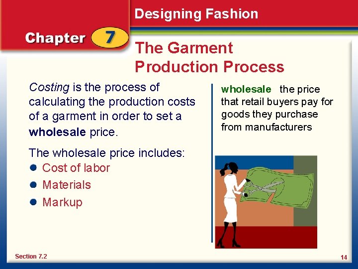 Designing Fashion The Garment Production Process Costing is the process of calculating the production
