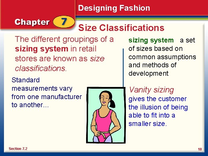 Designing Fashion Size Classifications The different groupings of a sizing system in retail stores