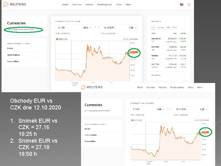 Obchody EUR vs CZK dne 12. 10. 2020 1. Snímek EUR vs CZK =