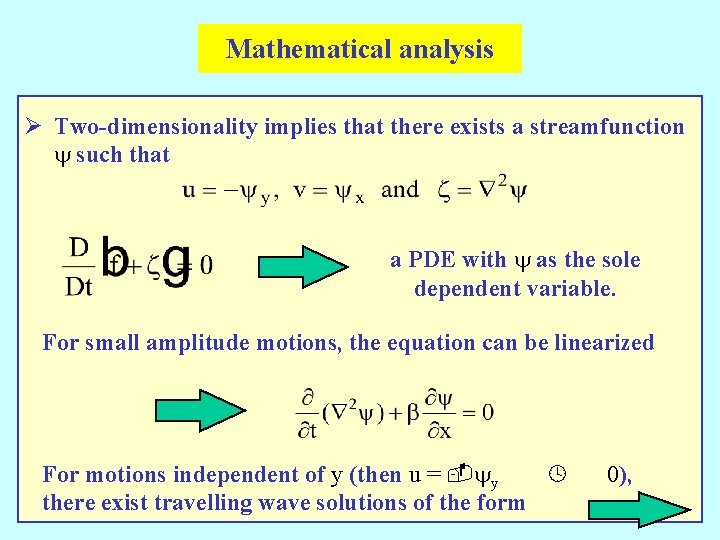 Mathematical analysis Ø Two-dimensionality implies that there exists a streamfunction y such that a