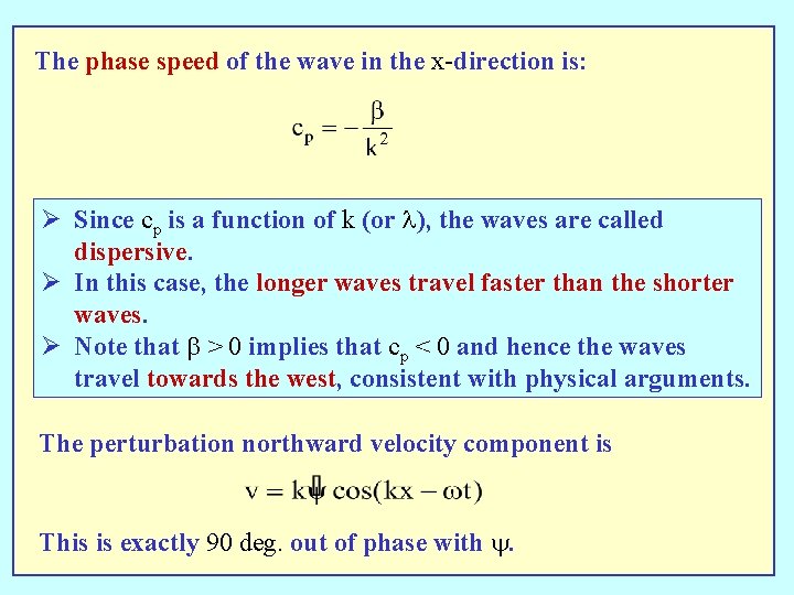 The phase speed of the wave in the x-direction is: Ø Since cp is