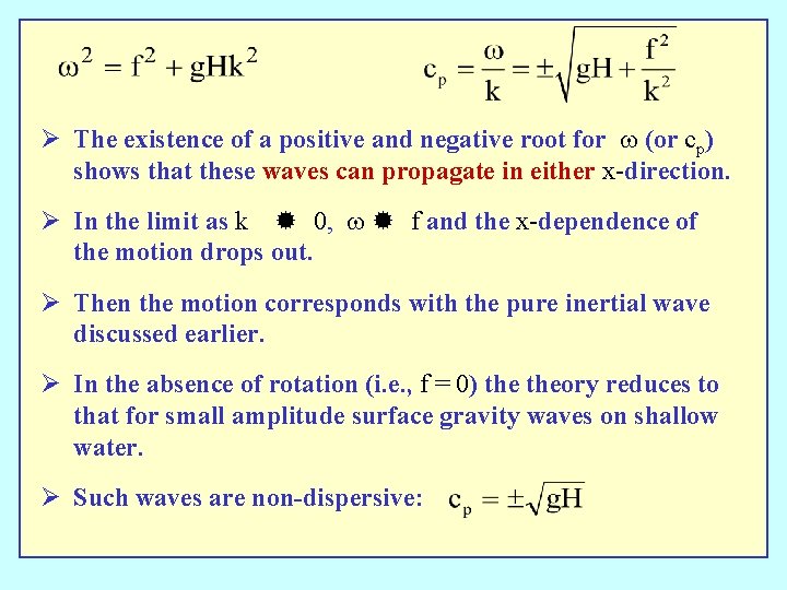 Ø The existence of a positive and negative root for w (or cp) shows