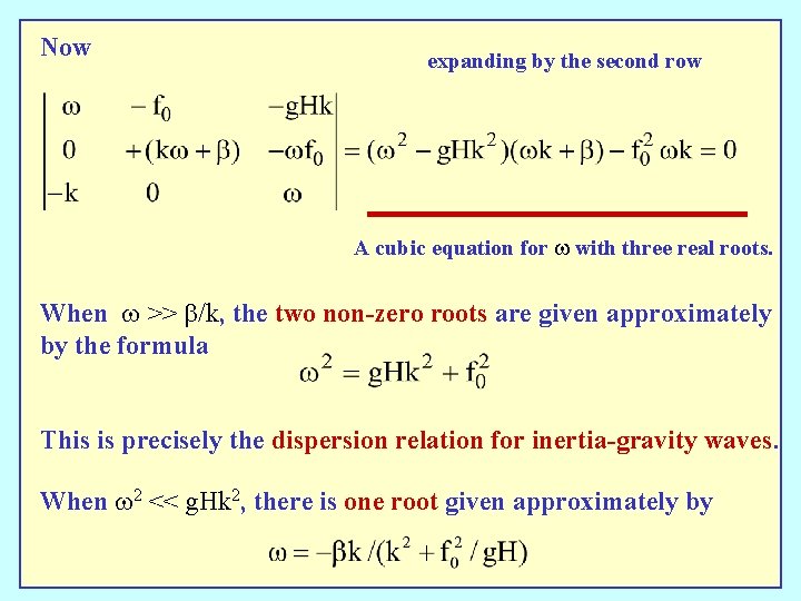 Now expanding by the second row A cubic equation for w with three real