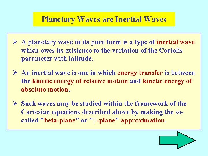 Planetary Waves are Inertial Waves Ø A planetary wave in its pure form is