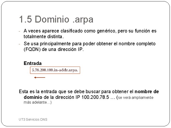 1. 5 Dominio. arpa - A veces aparece clasificado como genérico, pero su función