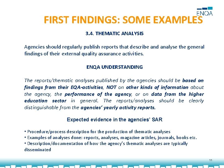 FIRST FINDINGS: SOME EXAMPLES 3. 4. THEMATIC ANALYSIS Agencies should regularly publish reports that