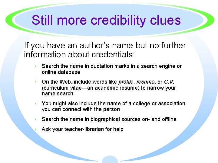 Still more credibility clues If you have an author’s name but no further information