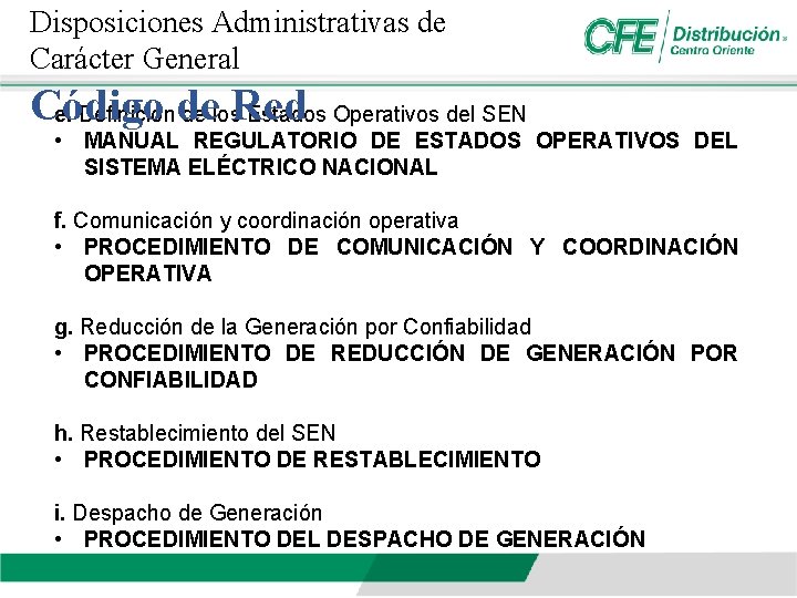 Disposiciones Administrativas de Carácter General Código e. Definiciónde de los. Red Estados Operativos del