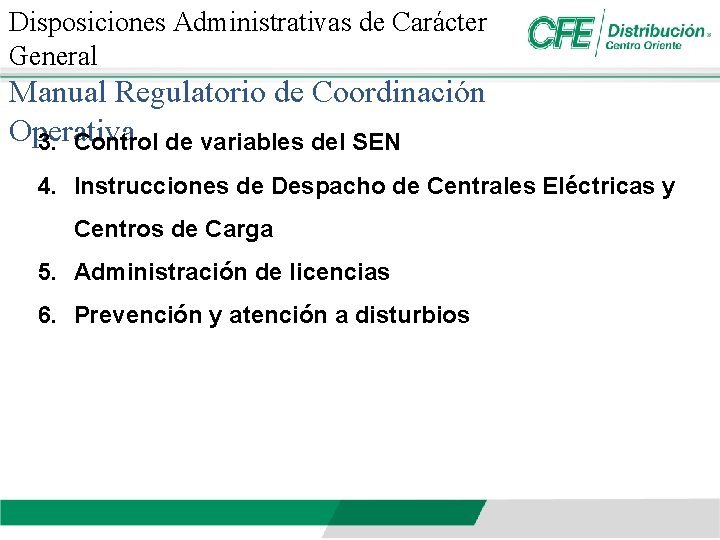 Disposiciones Administrativas de Carácter General Manual Regulatorio de Coordinación Operativa 3. Control de variables