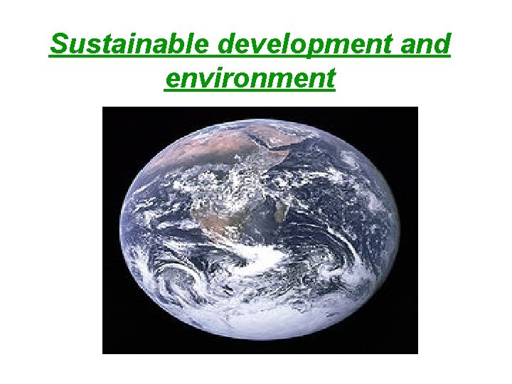 Sustainable development and environment 