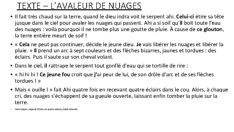 TEXTE – L’AVALEUR DE NUAGES • Il fait très chaud sur la terre, quand TEXTE – L’AVALEUR DE NUAGES • Il fait très chaud sur la terre, quand