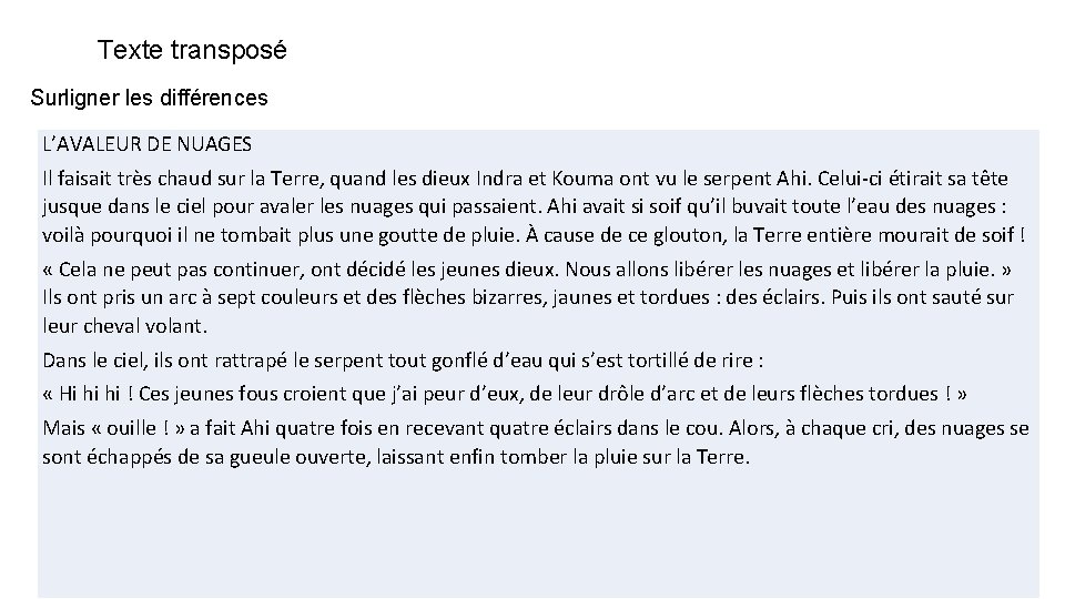 Texte transposé Surligner les différences L’AVALEUR DE NUAGES Il faisait très chaud sur la Texte transposé Surligner les différences L’AVALEUR DE NUAGES Il faisait très chaud sur la