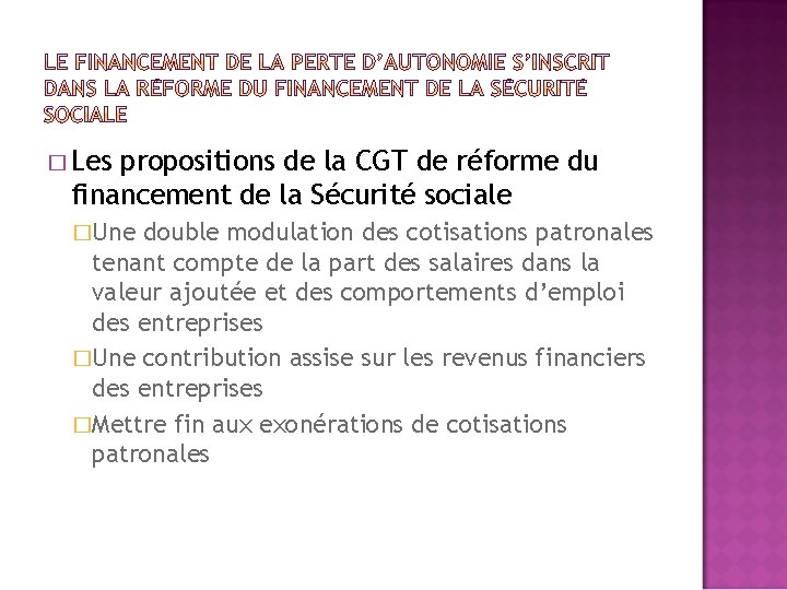 � Les propositions de la CGT de réforme du financement de la Sécurité sociale