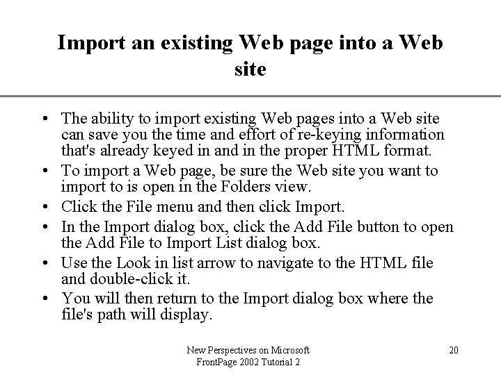 XP Import an existing Web page into a Web site • The ability to