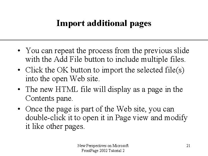 XP Import additional pages • You can repeat the process from the previous slide