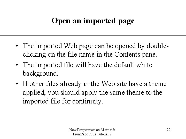 XP Open an imported page • The imported Web page can be opened by