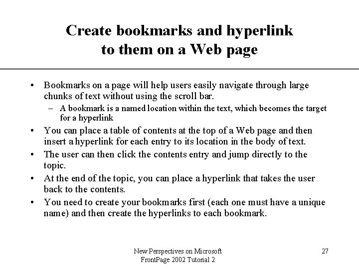 XP Create bookmarks and hyperlink to them on a Web page • Bookmarks on