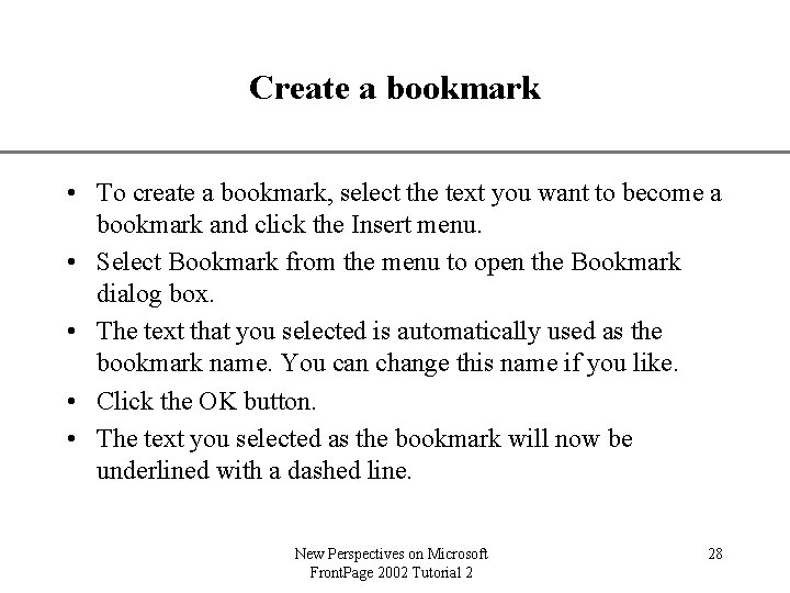 Create a bookmark XP • To create a bookmark, select the text you want