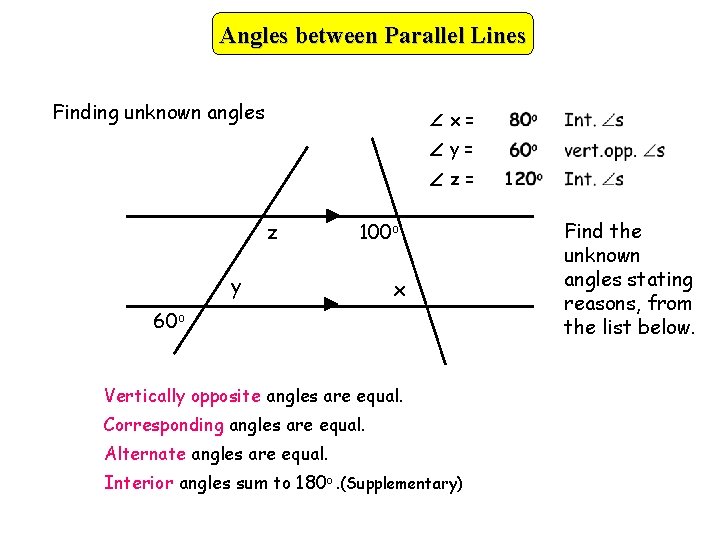 Angles between Parallel Lines Finding unknown angles x= y= z= z 100 o y